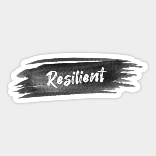 Resilient - Motivational Calligraphy Abstract Art Sticker